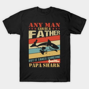 Any Man Can Be A Papa Shark T-Shirt